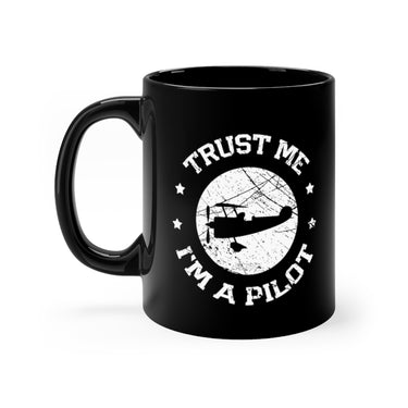 TRUST ME I AM A PILOT DESIGNED - MUG Printify
